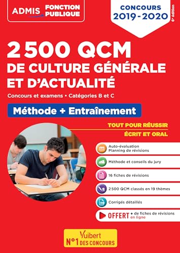 9782311206449: 2 500 QCM de culture gnrale et d'actualit: Mthode + Entranement Concours et examens Catgories B et C