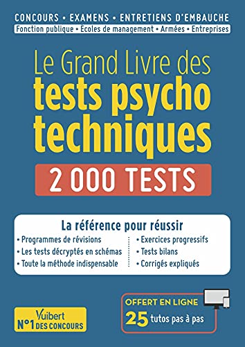 Stock image for Le Grand Livre des tests psychotechniques - 2000 tests - 25 tutos offerts: Concours, examens, entretiens d'embauche - La rfrence pour russir for sale by Gallix