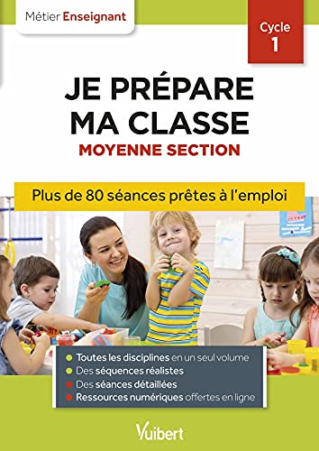 Stock image for Professeur des coles - Je prpare ma classe de Moyenne Section - Cycle 1: Sances prtes  l'emploi pour la MS (2021) for sale by medimops