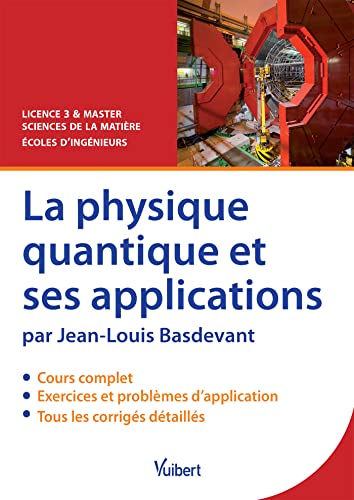 Imagen de archivo de La physique quantique et ses applications - Licence 3 et Master Sciences de la matire - coles d ingnieurs a la venta por Le Monde de Kamlia