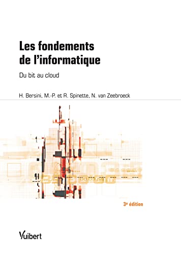 9782311400410: Les fondements de l'informatique: Du bit au cloud