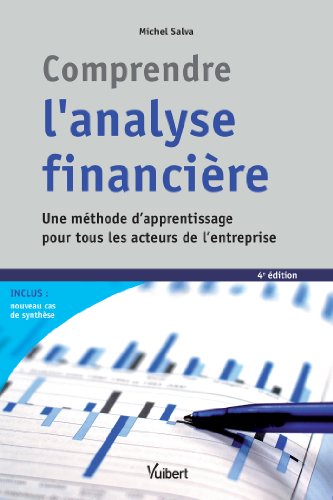 Beispielbild fr Comprendre l'analyse financire - Une mthode d apprentissage pour tous les acteurs de l entreprise zum Verkauf von Ammareal