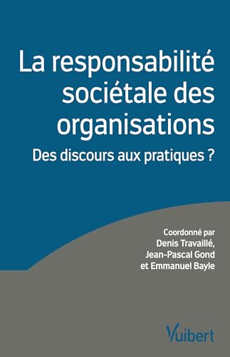 Beispielbild fr La responsabilit soci tale des organisations: Des discours aux pratiques ? zum Verkauf von WorldofBooks