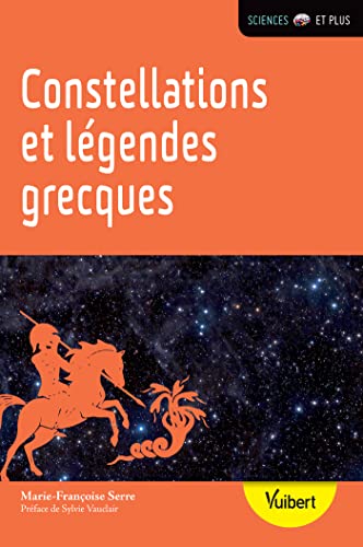 9782311401387: Constellations et lgendes grecques