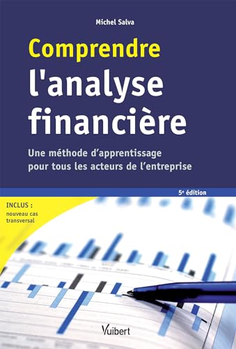 9782311402834: Comprendre l'analyse financire: Une mthode d'apprentissage pour tous les acteurs de l'entreprise