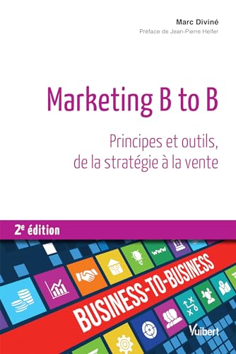 9782311403398: Marketing B to B: Principes et outils, de la statgie  la vente