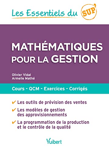 Beispielbild fr Mathmatiques pour la gestion: Cours - QCM - entranement - corrigs [Poche] Vidal, Olivier et Math, Armelle zum Verkauf von BIBLIO-NET