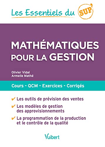 Imagen de archivo de Mathmatiques pour la gestion: Cours - QCM - entranement - corrigs [Poche] Vidal, Olivier et Math, Armelle a la venta por BIBLIO-NET