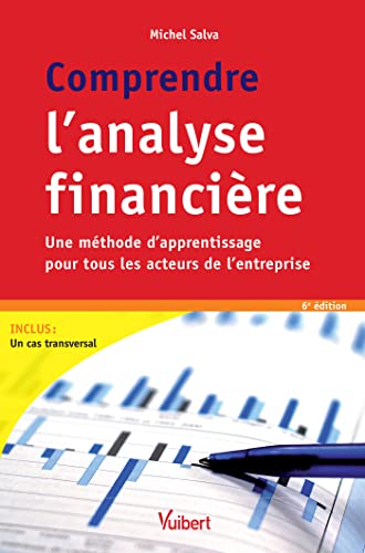 Beispielbild fr Comprendre l'analyse financire - Une mthode d apprentissage pour tous les acteurs de l entreprise zum Verkauf von medimops