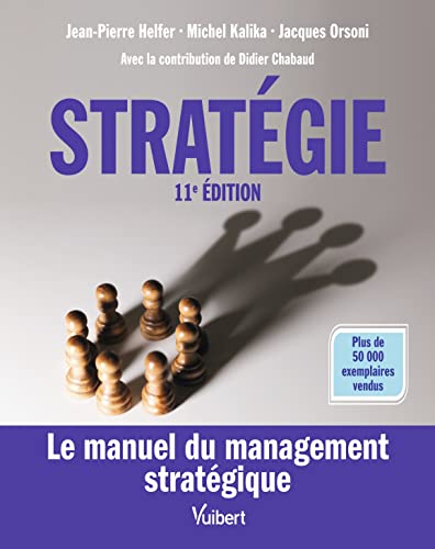 Beispielbild fr Stratgie: Le manuel du management stratgique zum Verkauf von Ammareal