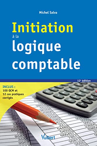 Beispielbild fr Initiation  la logique comptable zum Verkauf von Ammareal