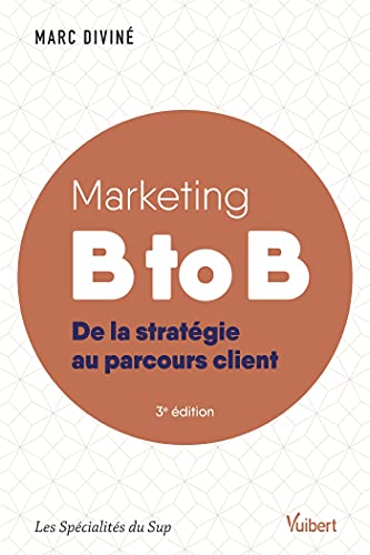 Beispielbild fr Marketing B to B - De la stratgie au parcours client zum Verkauf von medimops