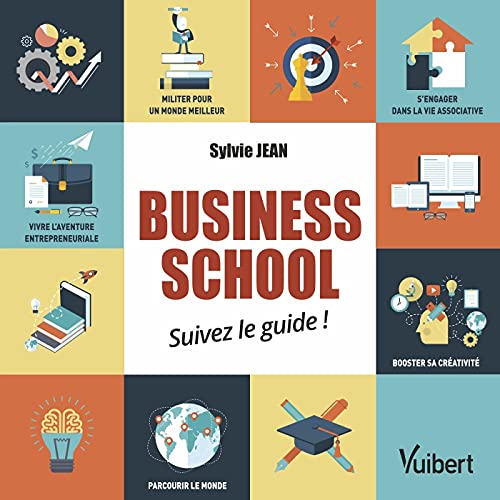 Beispielbild fr Business school : suivez le guide ! Jean, Sylvie; Pedro, Jordane; Chevalier, Isabelle; Picq, Thierry; Colas, Herv; Beaujolin, Rachel; Champeyrol, Catherine; Arnaud, Nicolas; Hector, Nathalie; Pache, Anne-Claire; Pedron, Jordane et Saint Yves, Elodie zum Verkauf von BIBLIO-NET