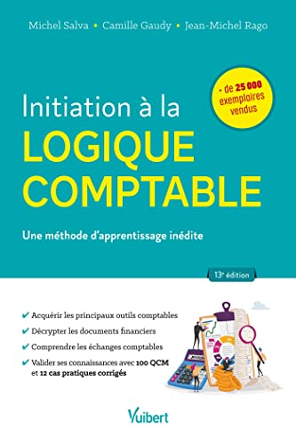 Beispielbild fr Initiation  la logique comptable: Une mthode d'apprentissage indite zum Verkauf von Ammareal