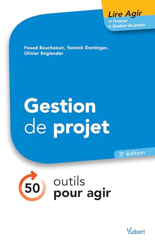 9782311620054: Gestion de projet 50 outils pour agir (Lire agir) (French Edition)