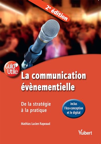 9782311621242: La communication vnementielle: De la stratgie  la pratique (inclus l'co-conception et le digital)