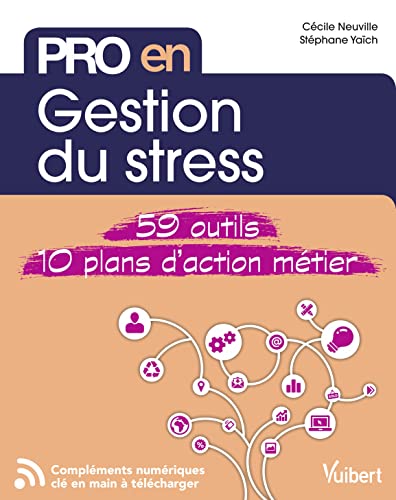 Beispielbild fr Pro en Gestion du stress - 59 outils - 10 plans d'action zum Verkauf von medimops