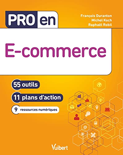 Beispielbild fr Pro en e-commerce: 55 outils et 11 plans d'action zum Verkauf von medimops