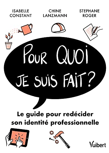 Beispielbild fr Pour quoi je suis fait ?: Le guide pour redcider son identit professionnelle zum Verkauf von Gallix