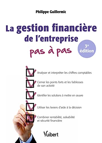 Beispielbild fr La gestion financire de l'entreprise Pas  pas [Broch] Guillermic, Philippe zum Verkauf von BIBLIO-NET