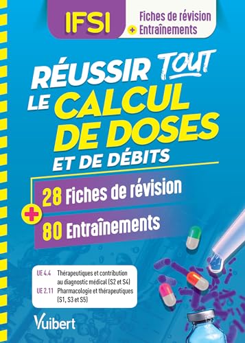 Stock image for Russir tous les calculs de doses en 28 fiches et 80 entrainements: UE 4.4 (S2 et S4) et 2.11 (S1, S3 et S5) for sale by Ammareal