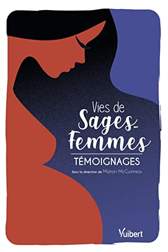 Stock image for Vies de sages-femmes: Tmoignages [Broch] McGuinness, Marion et Le Passeur, tienne for sale by BIBLIO-NET