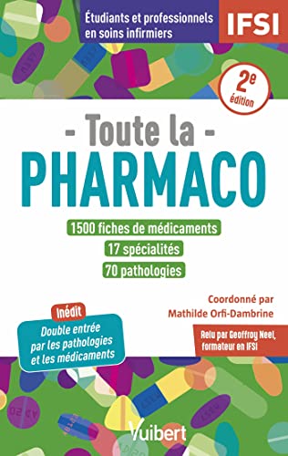 Stock image for Toute la pharmaco - 1500 fiches de mdicaments pour tudiants en IFSI et professionnels en soins infirmiers: Indit : double-entre par les pathologies et les mdicaments [Broch] Dambrine, Mathilde; Barus, Romain; Chatelet, Jean-Nicolas; Cuvelier, Elodie; Delvoye, Julie; Laschinski, Brengre; Musy, Elodie; Painchart, Lucie; Siauve, Julien; Valentin, Benjamin et Neel, Geoffroy for sale by BIBLIO-NET