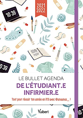 Imagen de archivo de Le Bullet agenda de l'tudiant.e infirmier.e 2021-2022: Tous les conseils d'@anaanas_ pour russir ton anne en IFSI ! (2021) a la venta por medimops