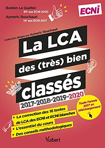 9782311662269: La LCA des (trs) bien classs 2017-2018-2019-2020: La correction dtaille des annales et l'essentiel du cours