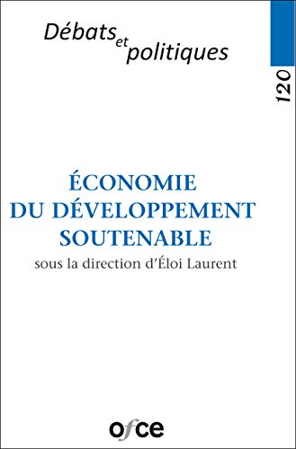 Beispielbild fr N120 - conomie du dveloppement soutenable Sous la direction d loi Laurent, . zum Verkauf von BIBLIO-NET