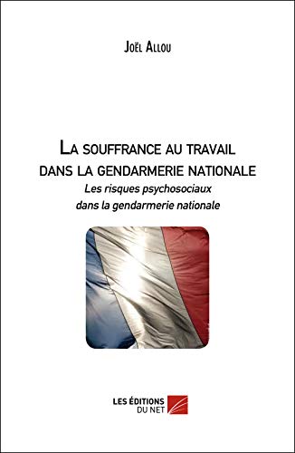 9782312005324: La souffrance au travail dans la gendarmerie nationale