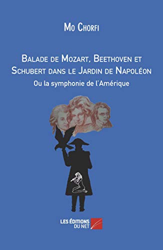 9782312008202: Balade de Mozart, Beethoven et Schubert dans le Jardin de Napolon