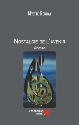 Stock image for Nostalgie de l'avenir for sale by Ammareal