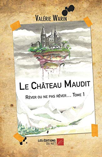 Beispielbild fr Le chteau maudit : Tome 1, Rver ou ne pas rver zum Verkauf von medimops