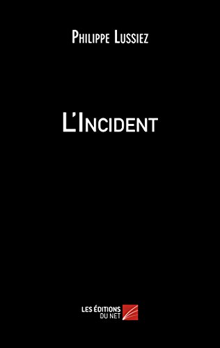 9782312015361: L'Incident