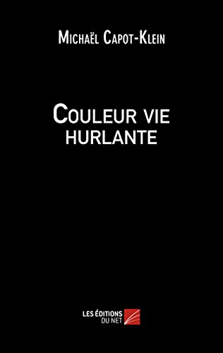 Stock image for Couleur vie hurlante (French Edition) for sale by GF Books, Inc.