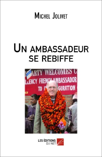 9782312018898: Un ambassadeur se rebiffe (French Edition)