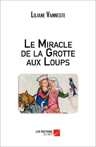 Beispielbild fr Le Miracle de la Grotte aux Loups (French Edition) zum Verkauf von Books Unplugged