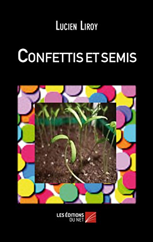 Beispielbild fr Confettis et semis (French Edition) zum Verkauf von GF Books, Inc.