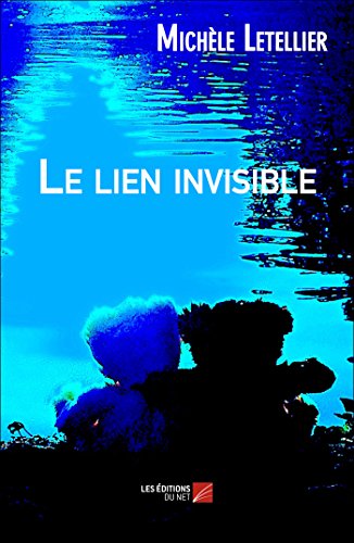 Stock image for Le lien invisible (French Edition) for sale by GF Books, Inc.