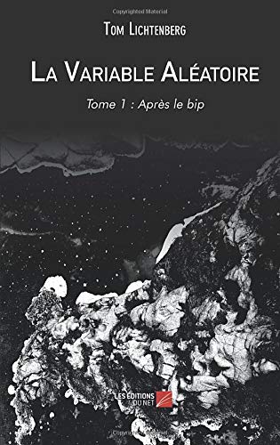 Stock image for La Variable Alatoire   Tome 1 : Aprs le bip for sale by Revaluation Books