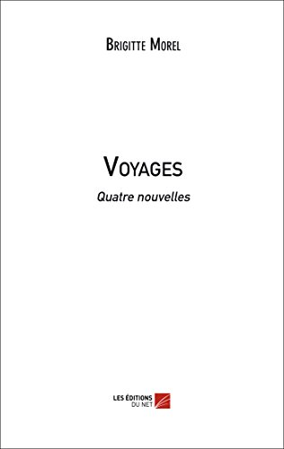 Beispielbild fr Voyages - Quatre nouvelles zum Verkauf von Revaluation Books