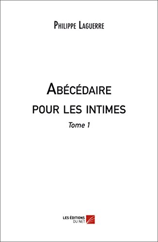 Beispielbild fr Abcdaire pour les intimes - Tome 1 zum Verkauf von Revaluation Books