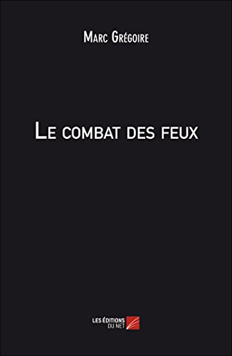 Stock image for Le combat des feux for sale by Revaluation Books