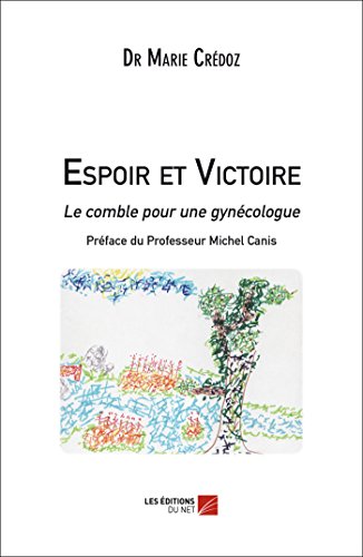 Stock image for Espoir et Victoire - Le comble pour une gyncologue for sale by Ammareal