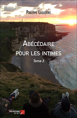 Beispielbild fr Abcdaire pour les intimes: Tome 3 zum Verkauf von medimops