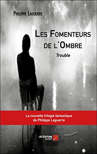 Beispielbild fr Les Fomenteurs de l'Ombre: Trouble zum Verkauf von Revaluation Books