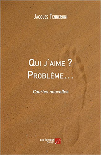 Imagen de archivo de Qui j'aime ? Problme. . .: Courtes nouvelles a la venta por Revaluation Books