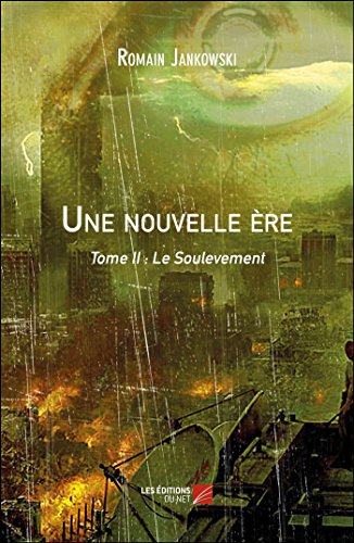 Stock image for Une nouvelle re: Tome II : Le Soulevement for sale by medimops
