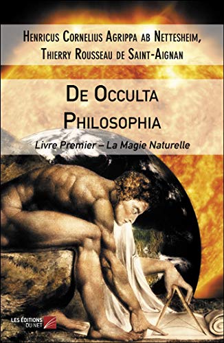 Beispielbild fr De Occulta Philosophia: Livre Premier ? La Magie Naturelle (French Edition) zum Verkauf von GF Books, Inc.